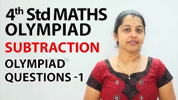 Subtraction - Olympiad Questions -1 | NCERT, CBSE | 4th standard Maths olympiad | Olympiad Math