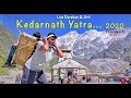 Kedarnath Yatra 2020 | Episode - 5 | Kedarnath Darshan and Live Arti
