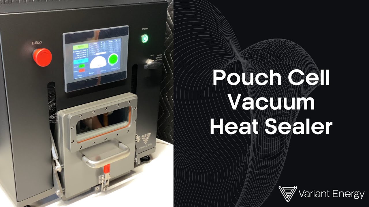 Variant Energy - Pouch Cell Vacuum Heat Sealing Machine Operation Guide