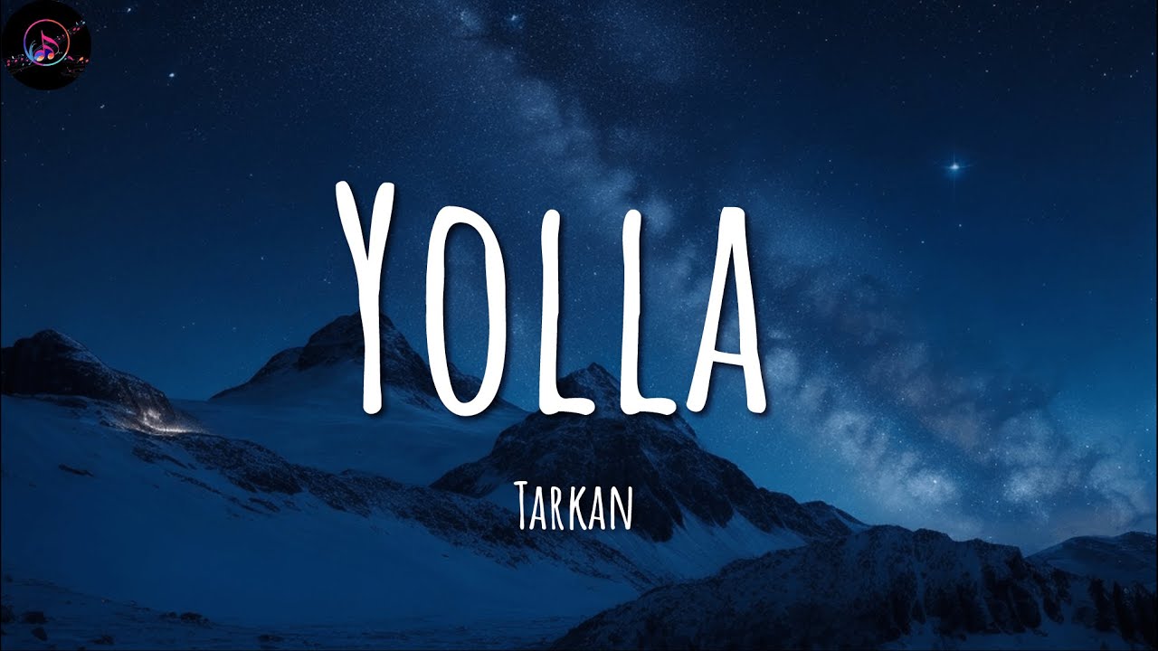 Tarkan ╸Yolla | Sözleri/Lyrics