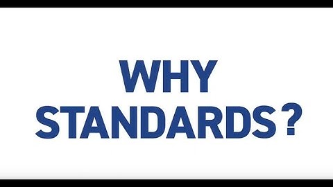 Why standards?