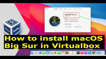 How to install macOS Big Sur using Virtual How to Install Big Sur in VirtualBox (2023)