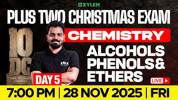 Plus Two Christmas Exam Chemistry | Alcohols Phenols And Ethers - Day 3 | Xylem Plus Two