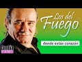 Los del Fuego - Donde estas corazon