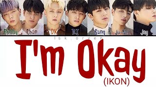 iKON (아이콘) - I'M OK (Color Coded Lyrics Eng/Rom/Han/가사)