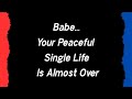 I’m Warning You Now Babe… Husband Me Is Going to Be a Problem (It’s Over Babe)