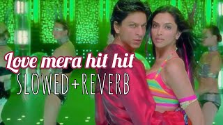 Love mera hit hit - slowed+reverb