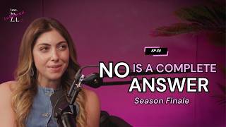 NO Is a Complete Answer: Dating, Boundaries & Life Lessons at 32 | Season 1 Finale