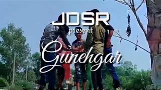 JDSR - Gunehgar | JDSR entertainment |