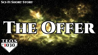 The Offer by loki130  | Humans are space Orcs | HFY | TFOS1030