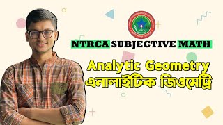 এনালাইটিক জিওমেট্রি | Analytic Geometry | NTRCA Subjective Math Course | Akil Mahtab