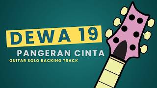 PANGERAN CINTA - DEWA 19 GUITAR SOLO BACKING TRACK