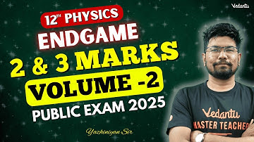 12th Physics | 🟥 Volume 2 Short Answers | Public Important Questions 2025 | Yazhiniyan Sir