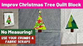 Christmas Tree Quilt Block Free Tutorial!  No Measuring! Use your Scraps! Wealth