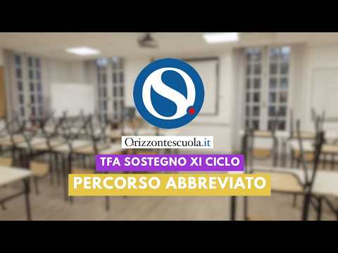 Video TFA Sostegno XI ciclo: chi accede al percorso abbreviato deve fare le prove? Ecco tutti i casi