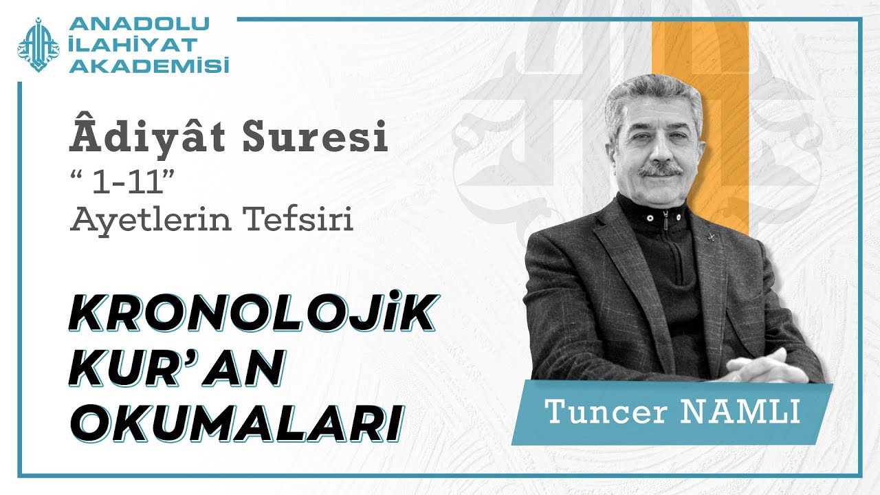 Tuncer NAMLI | Âdiyât Suresi (1- 11) Ayetlerin Tefsiri