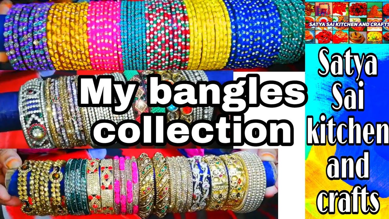 My bangles collection||By Satya Sai kitchen and craft||see full video ...
