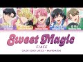 Sweet Magic — F/ACE (Tamon’s B-side) 多聞くん今どっち!? 歌詞 Color Coded Lyrics - KAN/ROM/ENG