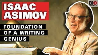 Isaac Asimov: Foundation of a Writing Genius