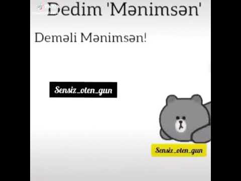 Menim sen menim den sen onsuz da menimsen