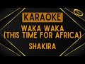 Shakira  waka waka this time for africa karaoke