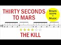 Thirty Seconds To Mars - The Kill [DRUM SCORE + MUSIC]