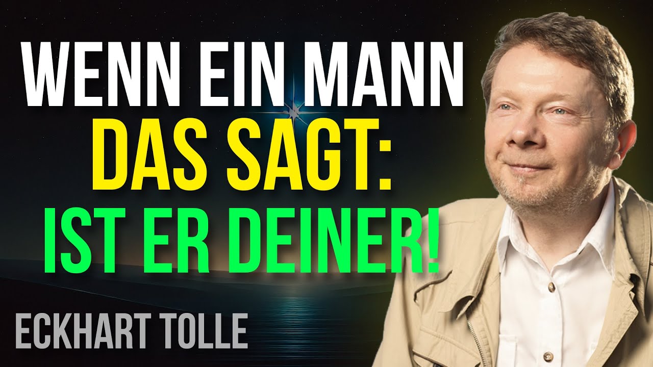 7 Dinge, die ein Mann sagt, wenn er dich zutiefst liebt | Eckhart Tolle über Beziehungen