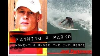 Parko & Fanning In Momentum Under The Influence The Momentum Files