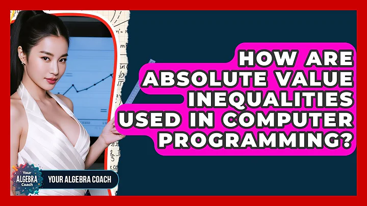 How Are Absolute Value Inequalities Used In Computer Programming? - Your Algebra Coach