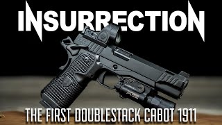 Cabot Insurrection: The First Doublestack Cabot 1911 Wealth