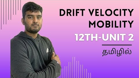 Drift Velocity & Mobility | 12th Physics Chapter 2 Current Electricity in Tamil |