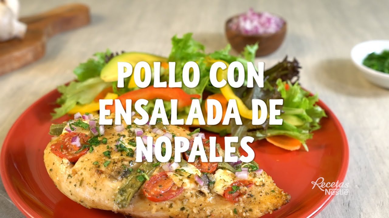 POLLO CON ENSALADA DE NOPALES - YouTube