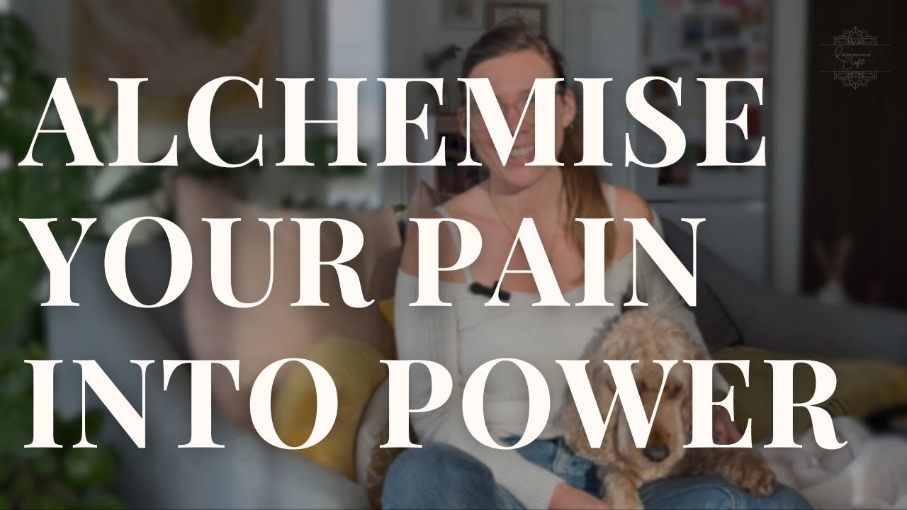 Alchemise Pain Into Power: How to Transform Your World ⭐