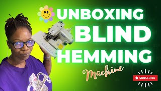 UNBOXING BLIND HEMMING MACHINE YAMATA CM 500