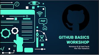 HackTheLib "2021 HackThe New Year" Workshop: Github Basics