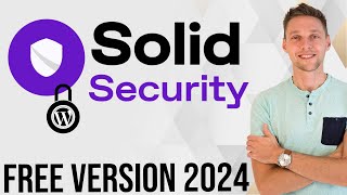 Secure Your WordPress Website 2024 | Solid Security Tutorial