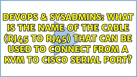 What is the name of the cable (RJ45 to RJ45) that can be used to connect from a KVM to Cisco...