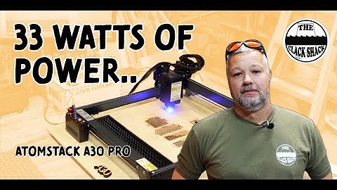 33 watts of power- Atomstack A30 Pro