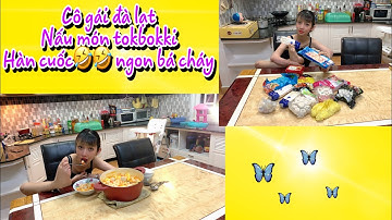 CÔ GÁI ĐÀ LẠT NẤU MÓN TOKBOKKI HÀN CUỐC  NGON BÁ CHÁY II TƯỜNG VY - ĐÔI CHÂN THIÊN THẦN