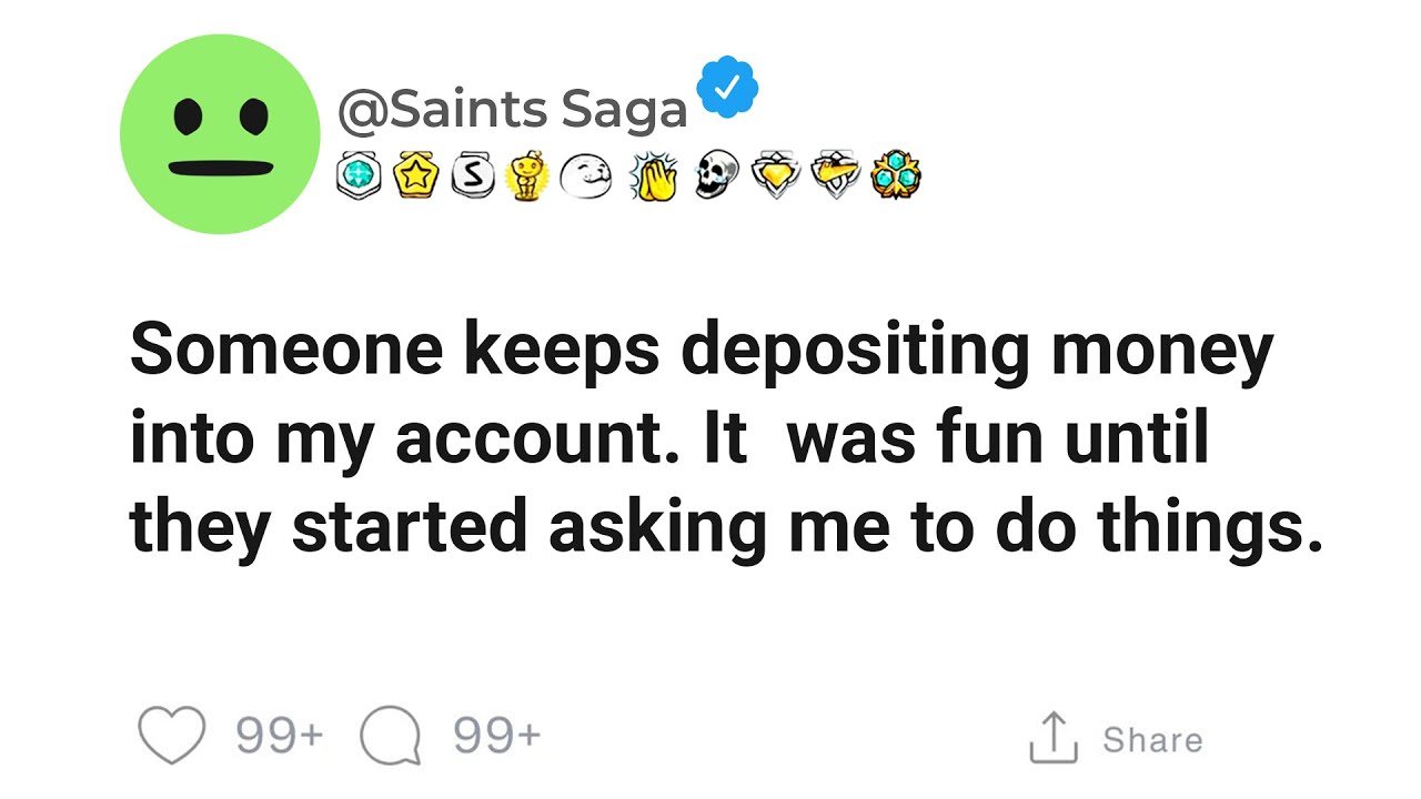 Full Story Someone Is Sending Money Into My Account Reddit Story full-story-someone-is-sending-money-into-my-account-reddit-story