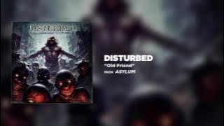 Disturbed - Old Friend [ Audio]