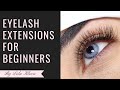 EYELASH EXTENSIONS 101 FOR BEGINNERS