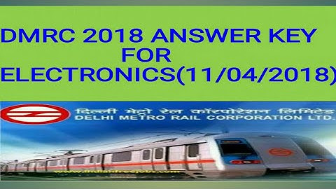 DMRC JE ELECTRONICS 2018 answer key | Question asked in  Dmrc 2018 exam | DMRC 2019