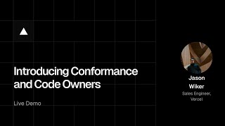 Introducing Conformance and Code Owners by Vercel 1,914 views 5 months ago 28 minutes