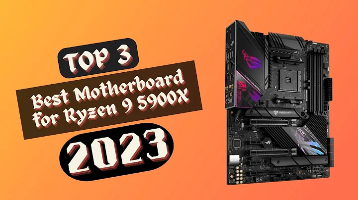 Unlock the True Potential of Your Ryzen 9 5900X with the Best Motherboard
