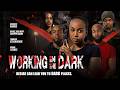 Working in the Dark | Full, Free Movie | Desire Can Lead To Dark Places | Action, Thriller