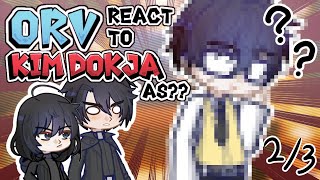 ORV REACT TO KIM DOKJA AS⁉️ |2x SPEED| GL2 REACT | 2/3 | WIP | CRINGE | #GACHAREACT 