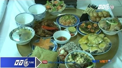 Gợi ý hay cho mâm cỗ ngày Tết | VTC