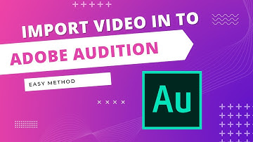 How to Import Video in to Adobe Audition - Adobe Audition Tutorial