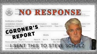I Sent Steve Schulz a Coroner’s Report… No Response